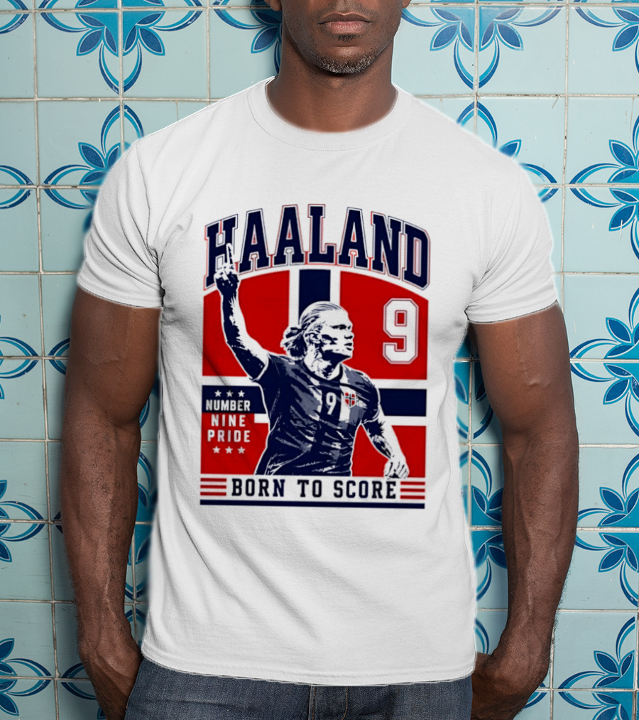 Haaland Norway Number Nine Pride Born To Score T-Shirt