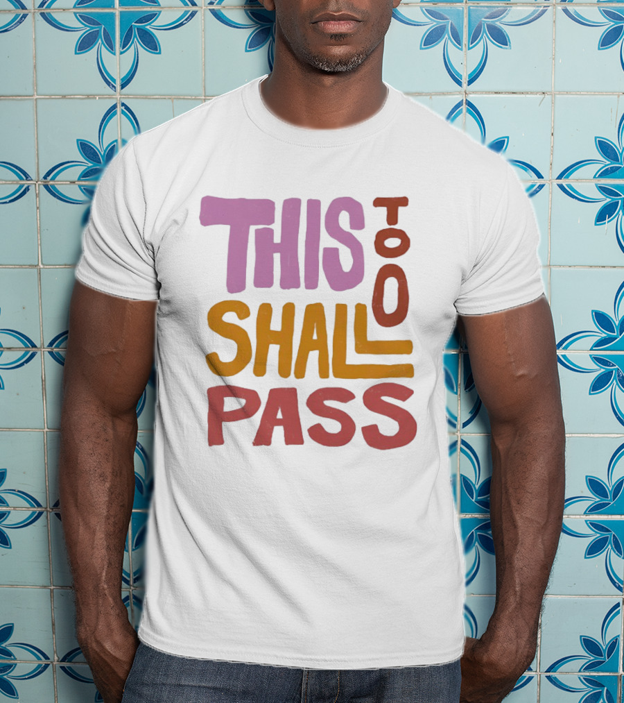 Rachel Platten This Too Shall Pass Positive Encouragement T-Shirt