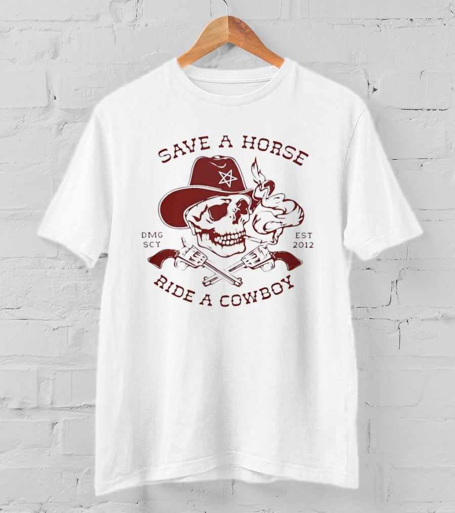 Save A Horse Ride A Cowboy Skull Hat Guns 2012 T-Shirt