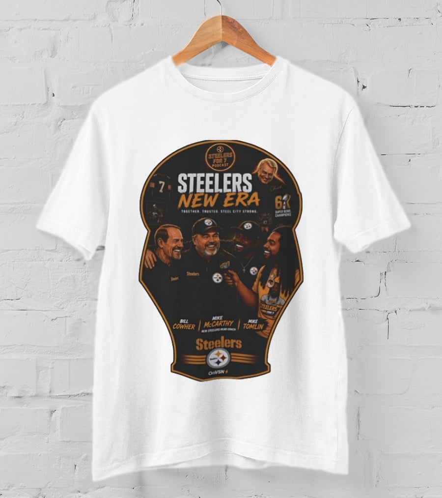 Steelers New Era Podcast Bill Cowher Mike McCarthy Mike Tomlin Together Trusted Steel City Strong Super Bowl Champions T-Shirt