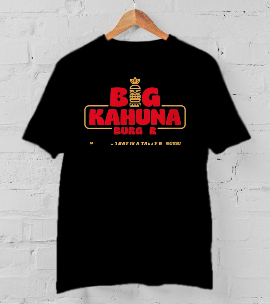 Big Kahuna Burger Tasty Burger Pulp Fiction T-Shirt