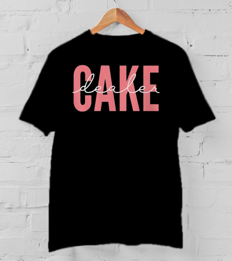 Cake Dealer Pink Bold Lettering T-Shirt