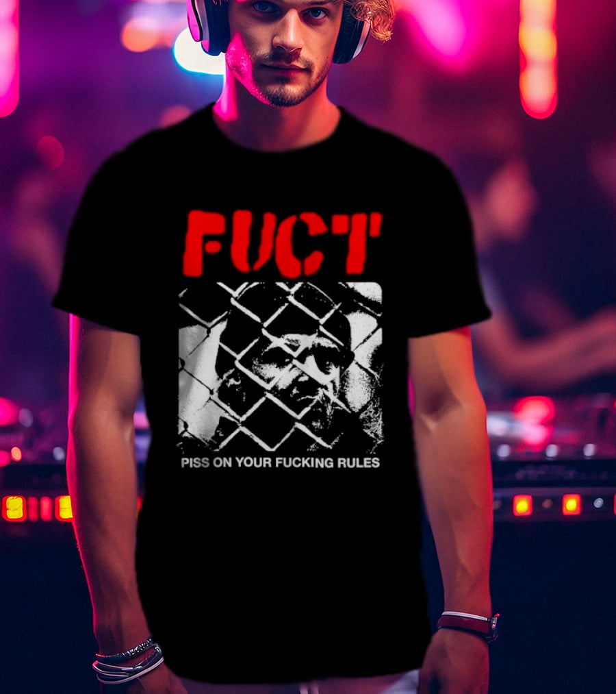 Fuct Piss On Your Fucking Rules Chain Link Fence Streetwear T-Shirt