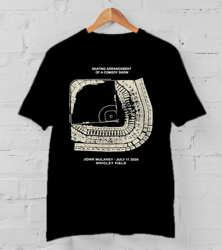 Seating Arrangement Of A Comedy Show John Mulaney July 11 2026 Wrigley Field T-Shirt