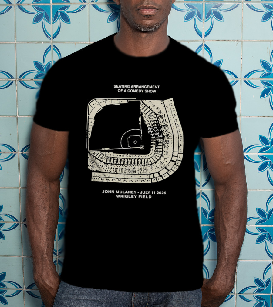 Seating Arrangement Of A Comedy Show John Mulaney July 11 2026 Wrigley Field T-Shirt