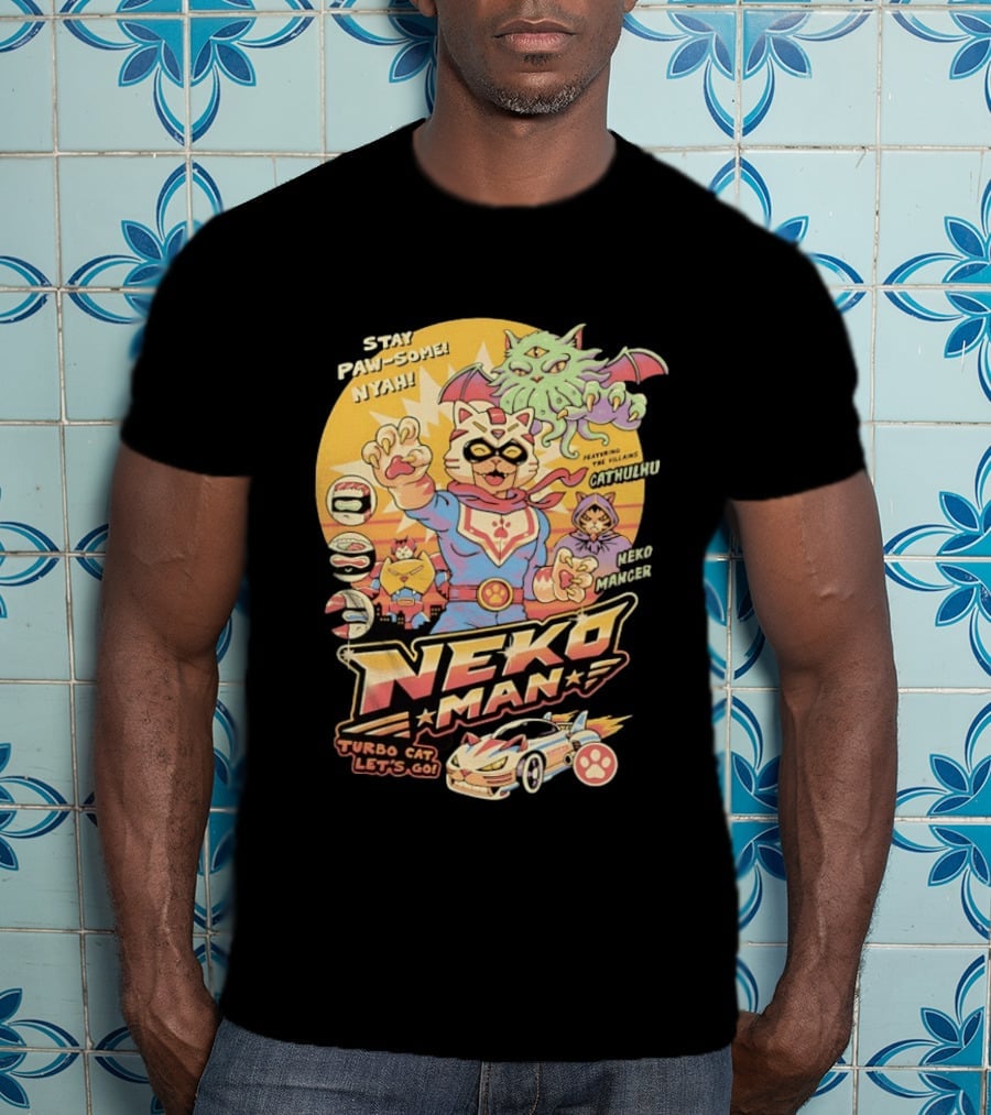 Stay Pawsome Neko Man Turbo Cat Featuring Villains Cathulhu Neko Mancer T-Shirt