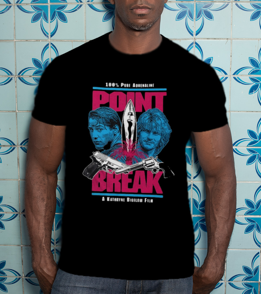 Point Break 100 Percent Pure Adrenaline Kathryn Bigelow Film Action T-Shirt