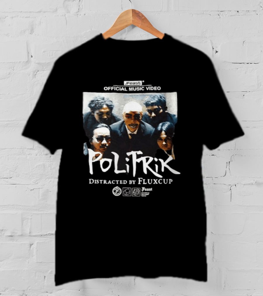 Feast Official Music Video Politik Distracted By Fluxcup Energetic Performance T-Shirt