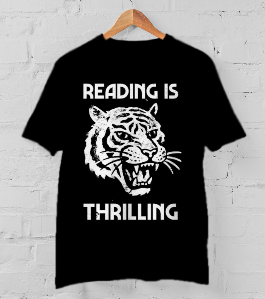 Reading Is Thrilling Fierce Tiger T-Shirt