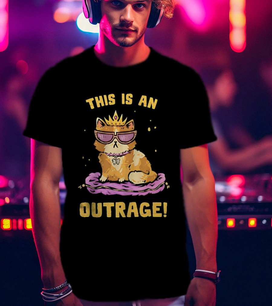 This Is An Outrage Cat With Crown Sunglasses And Butterfly Necklace T-Shirt