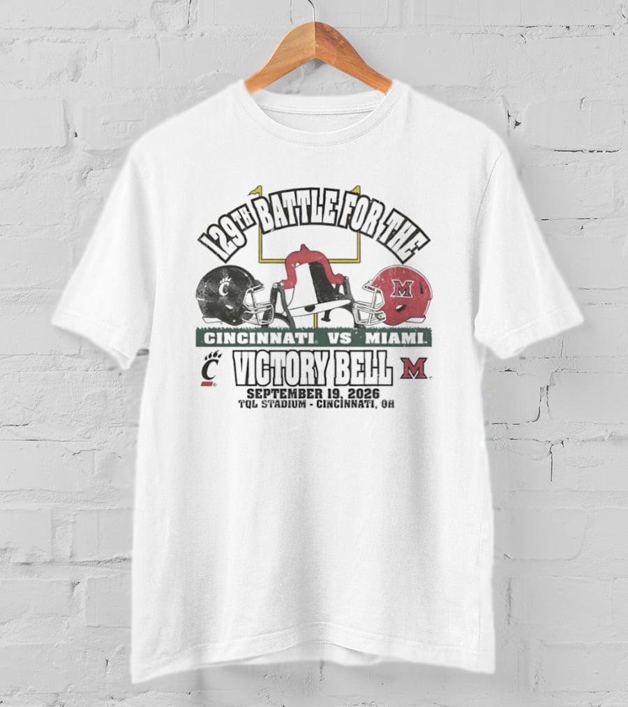 129th Battle For The Victory Bell Cincinnati Vs Miami September 19 2026 TQL Stadium Cincinnati Ohio T-Shirt