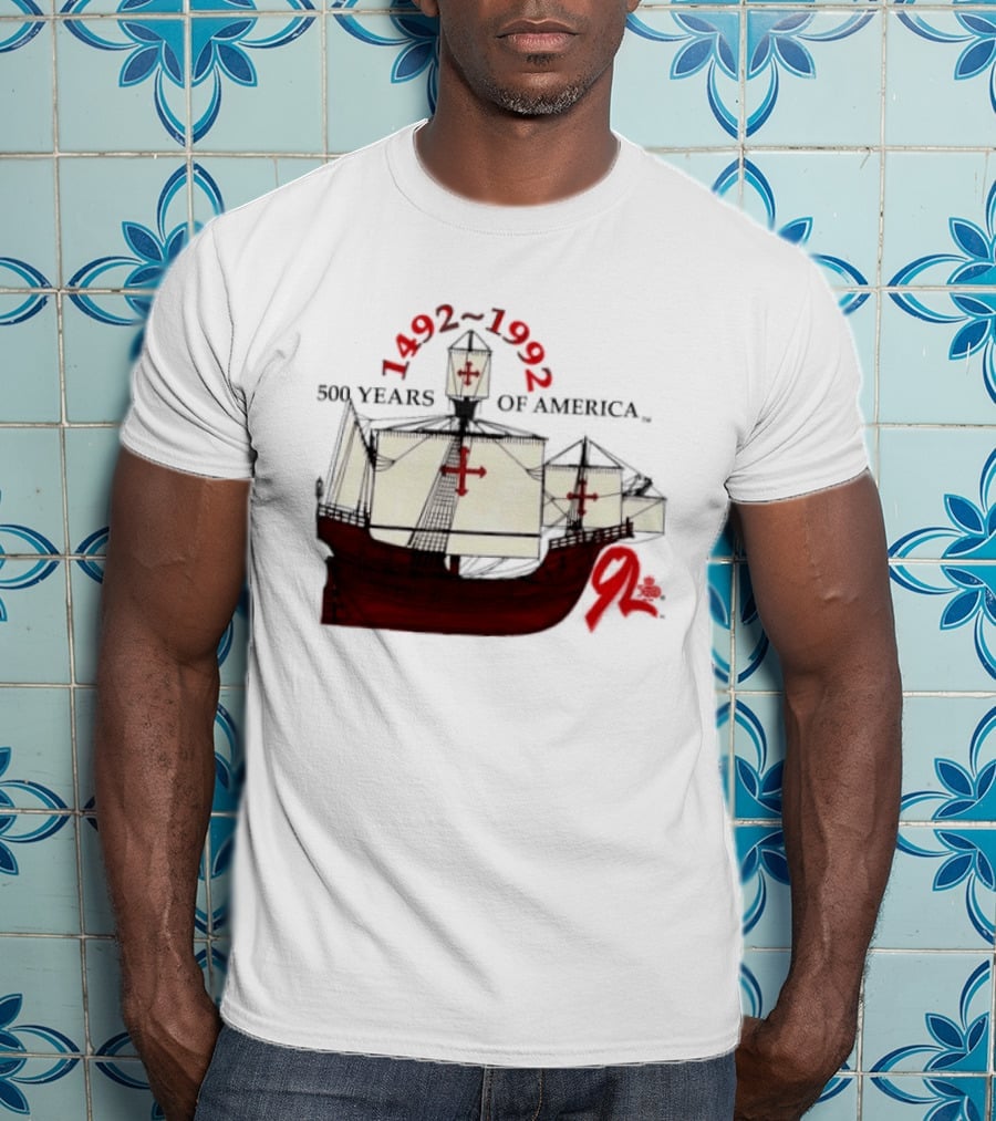1492 1992 500 Years Of America Columbus Ship Red T-Shirt