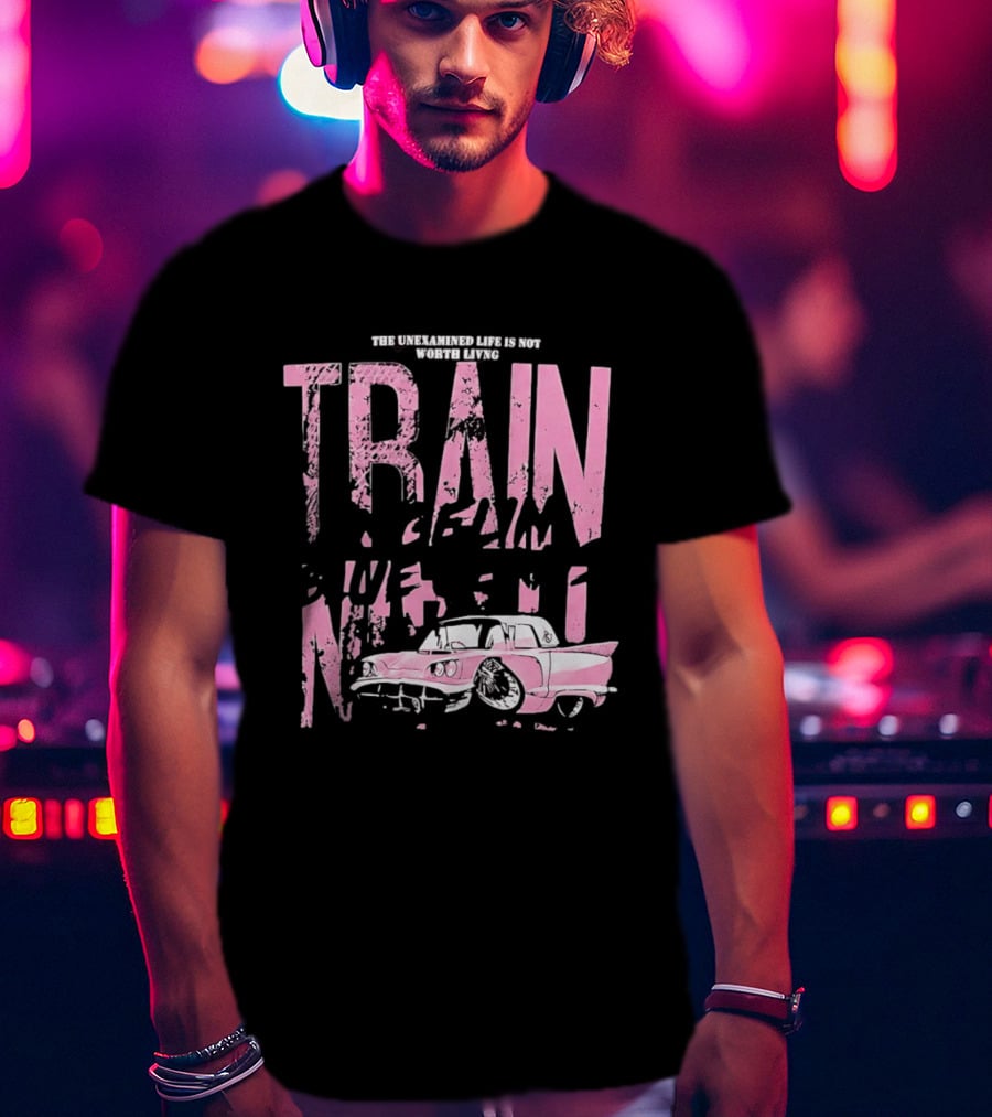 Train Gremlin Pink Vintage Car The Unexamined Life Is Not Worth Living T-Shirt