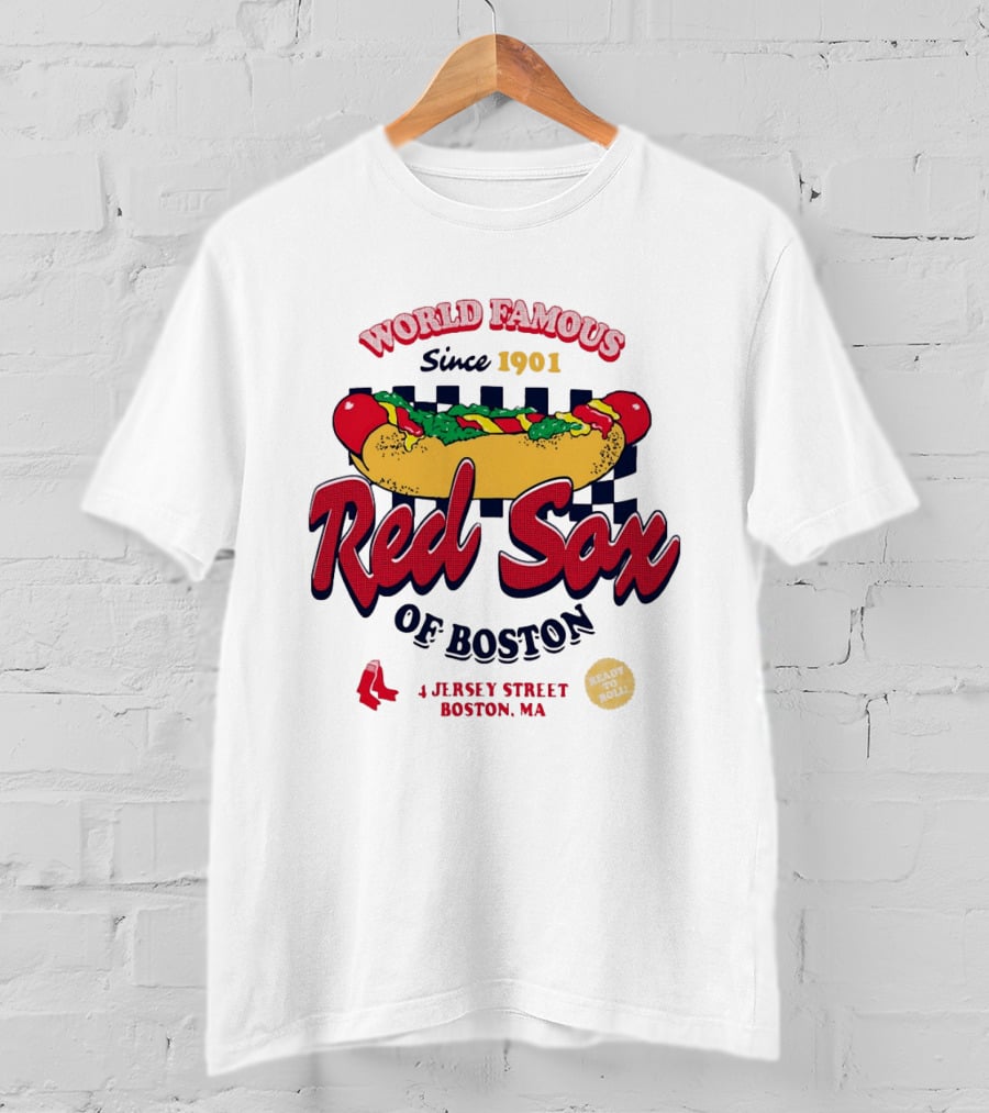World Famous Red Sox Of Boston Since 1901 Ready To Roll 4 Jersey Street T-Shirt