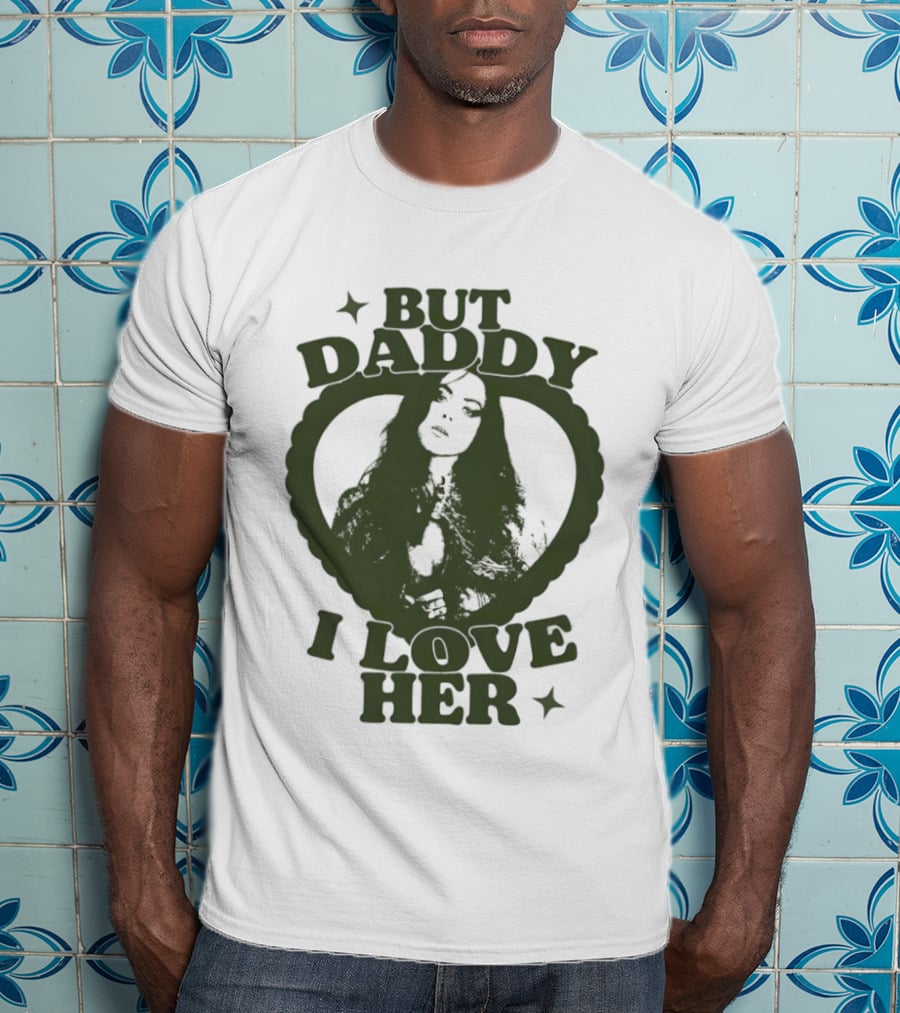 But Daddy I Love Her Heart Star T-Shirt