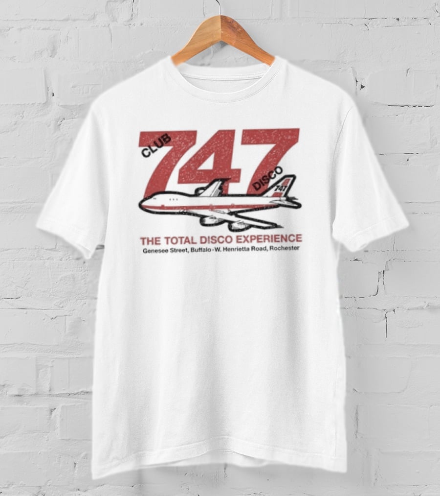 Club 747 Disco The Total Disco Experience Buffalo Rochester T-Shirt