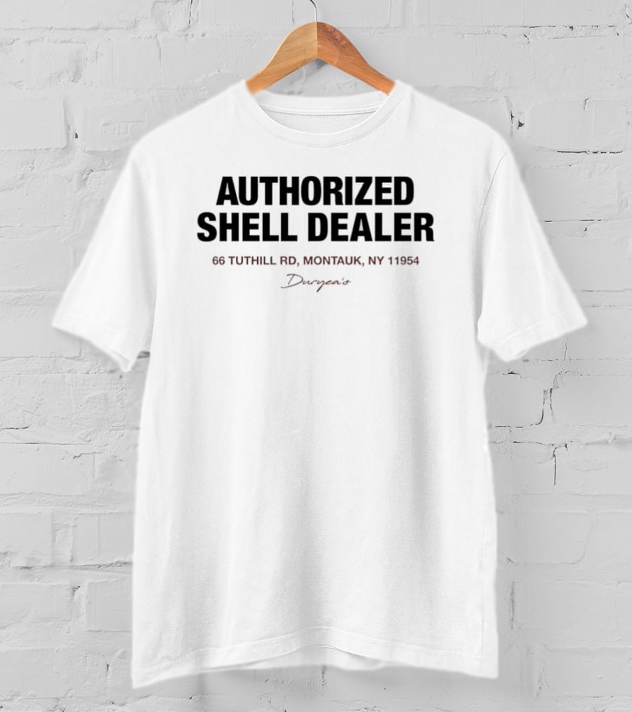 Authorized Shell Dealer Duryea's 66 Tuthill Rd Montauk NY 11954 T-Shirt