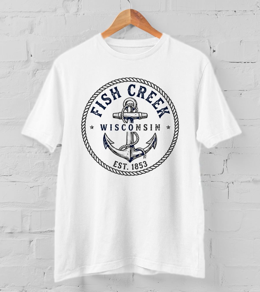 Fish Creek Wisconsin Est 1853 Anchor Rope T-Shirt