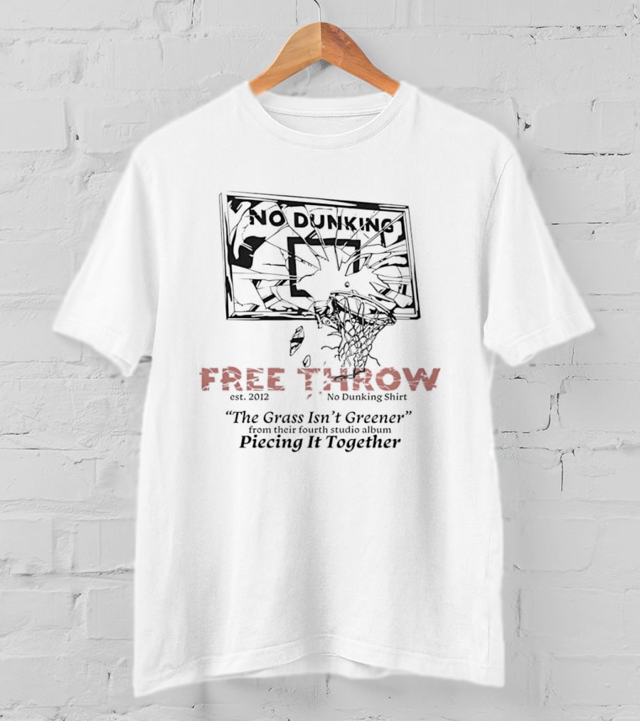 No Dunking Shattered Basketball Backboard Free Throw The Grass Isn't Greener T-Shirt