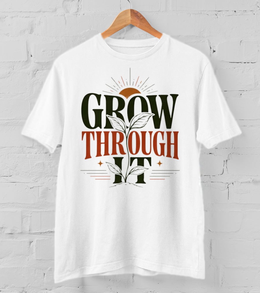 Grow Through It Sunburst Plant T-Shirt