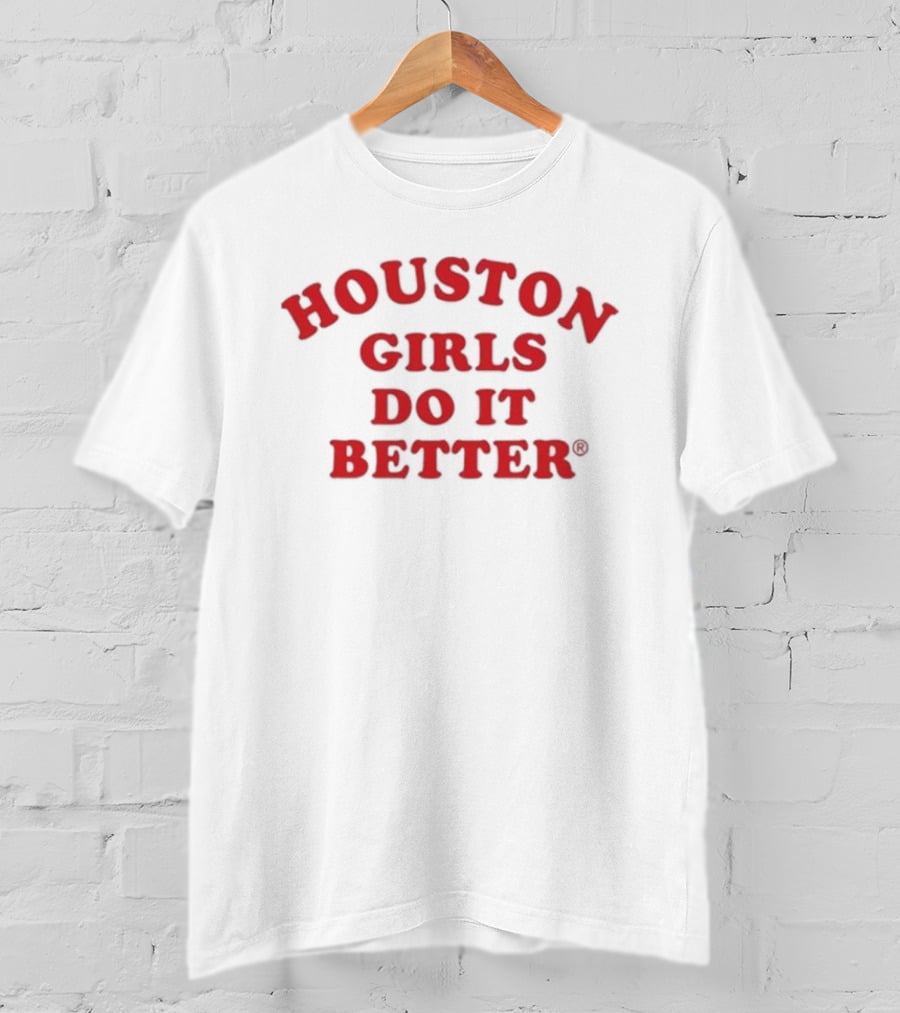 Houston Girls Do It Better Red T-Shirt