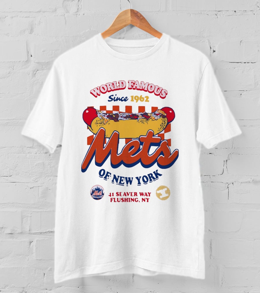 World Famous Mets Of New York Since 1962 Hot Dog At 41 Seaver Way Flushing NY T-Shirt