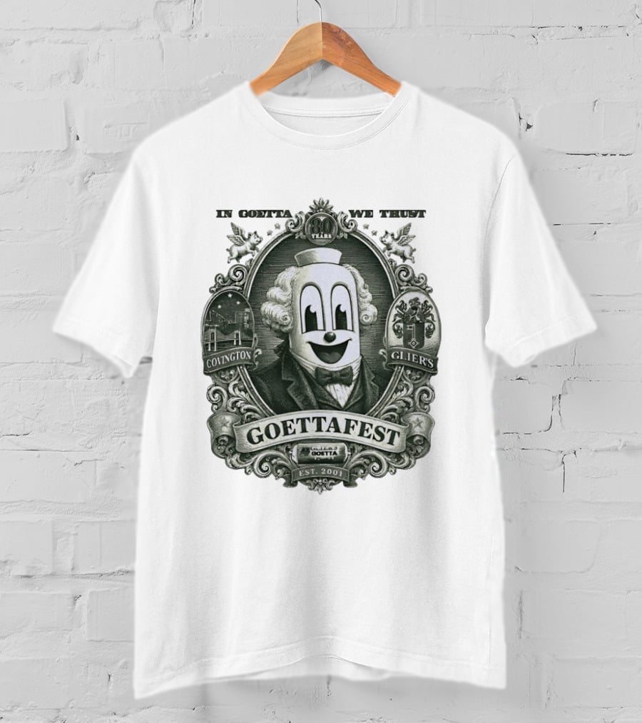 In Goetta We Trust Goettafest Clown Covington Glier's Est 2001 80 Years T-Shirt