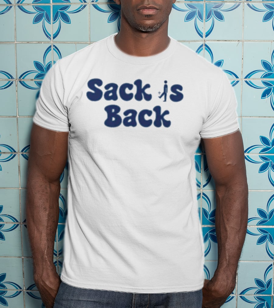 Sack Is Back Sports Fan Favorite Catchphrase T-Shirt