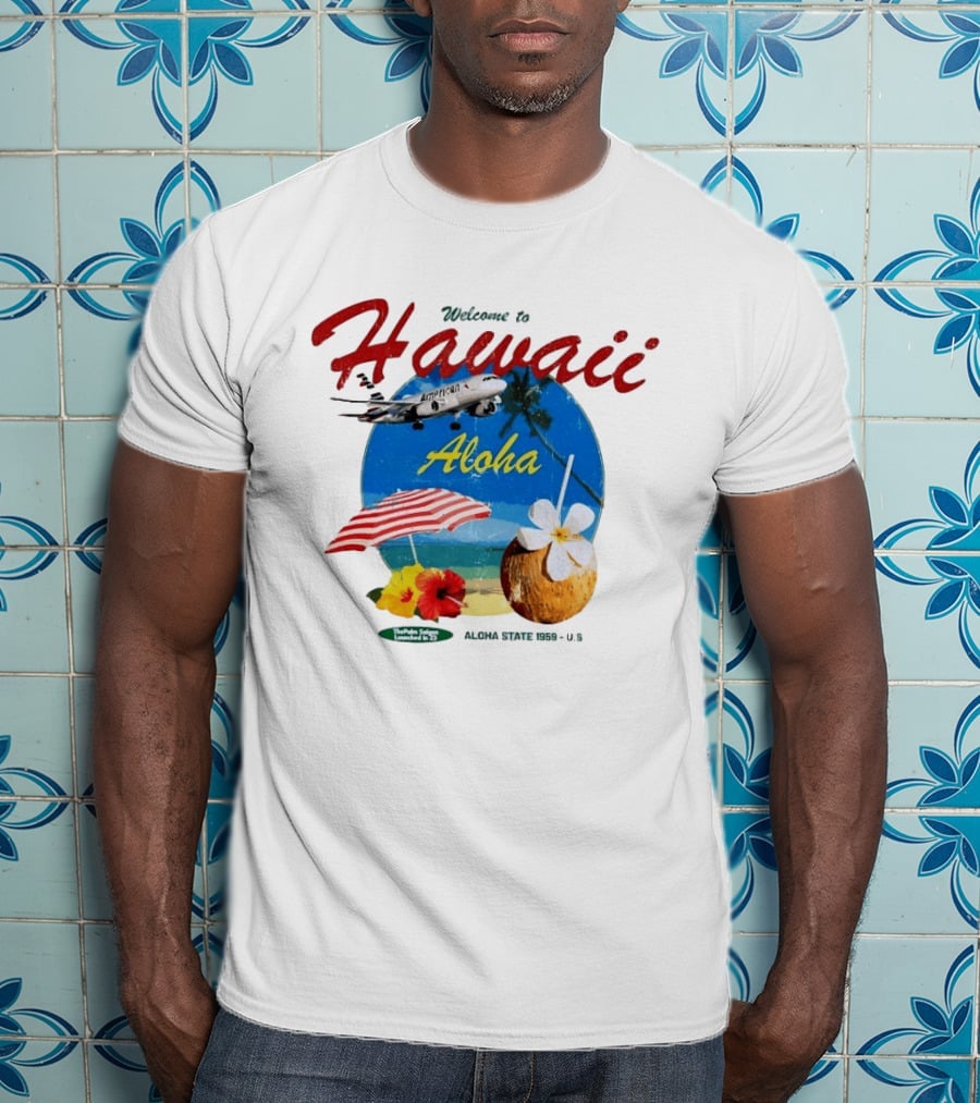 Welcome To Hawaii Aloha American Airplane Palm Trees Tropical Drink Beach Scene T-Shirt