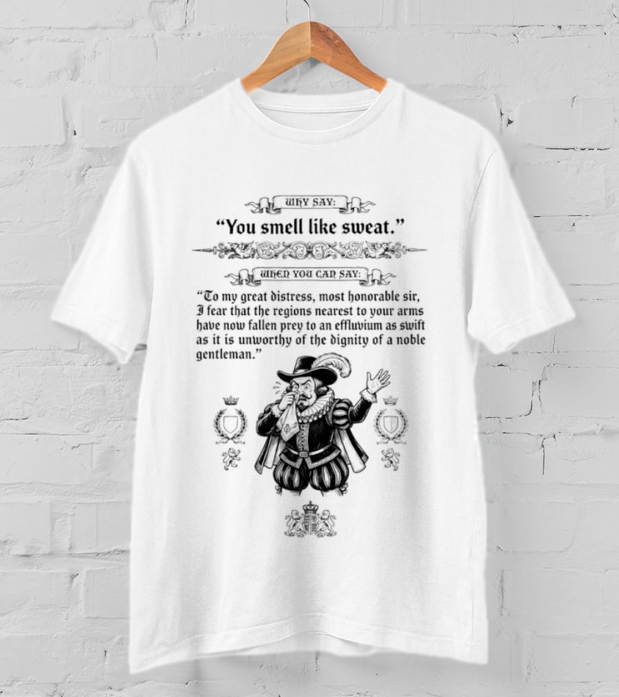 Noble Gentleman Embracing Elegance Over Sweat Perception T-Shirt