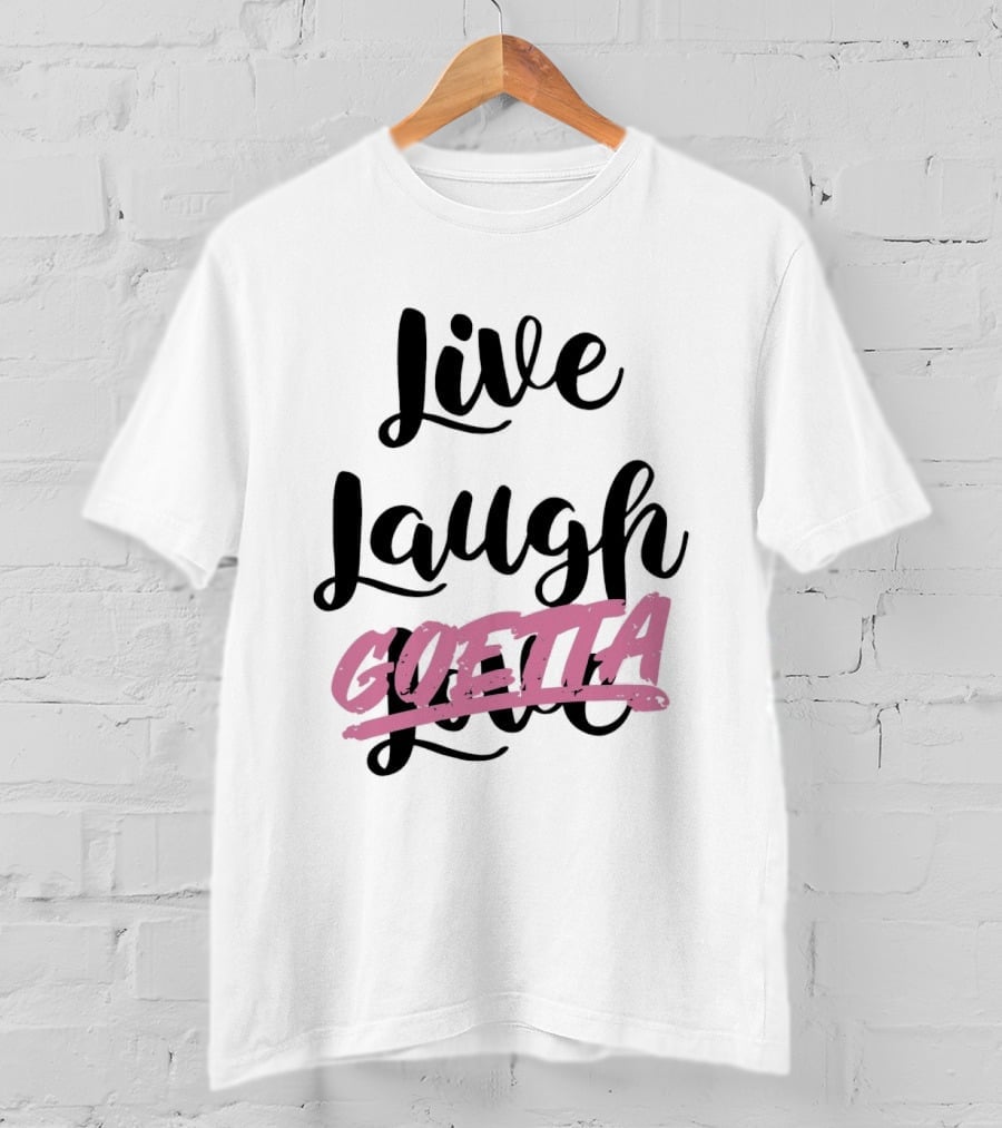 Live Laugh Goetta Crossed Out Over Live Laugh Love Cursive Lettering T-Shirt
