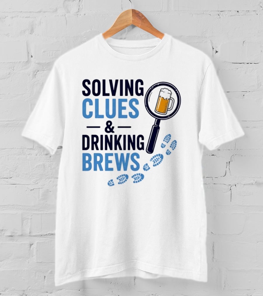 Solving Clues & Drinking Brews Magnifying Glass Beer Footprints T-Shirt