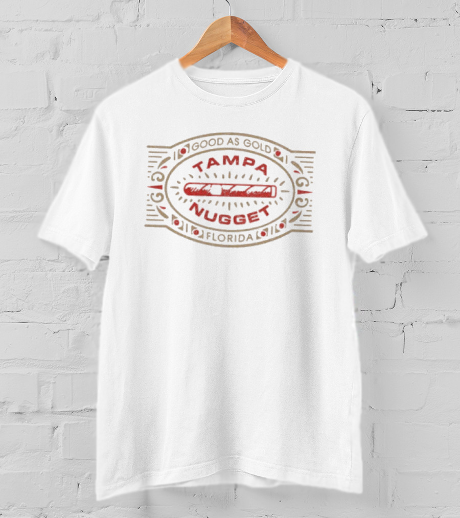 Good As Gold Tampa Nugget Florida Cigar T-Shirt