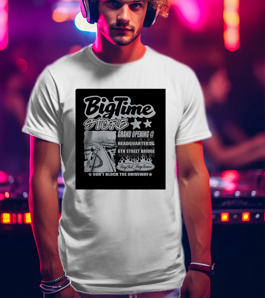 BigTime Store Grand Opening 6th Street Bridge Los Angeles Global Headquarters T-Shirt