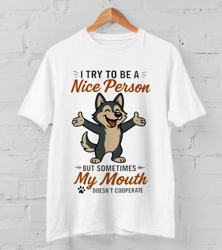 I Try To Be A Nice Person But Sometimes My Mouth Doesn't Cooperate Husky Cartoon T-Shirt
