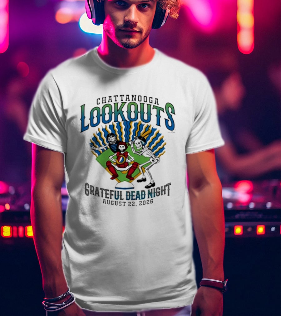 Chattanooga Lookouts Grateful Dead Night August 22 2026 Skeleton Baseball T-Shirt