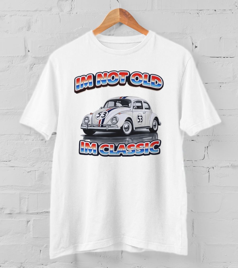 I'm Not Old I'm Classic White VW Beetle Race Car Number 53 Stripes T-Shirt