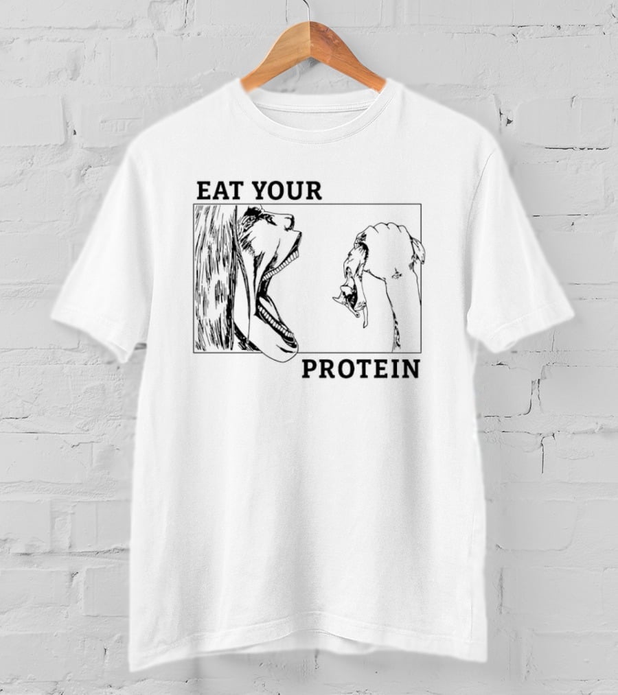 Eren Yeager Eat Your Protein Attack On Titan Fitness Motivation T-Shirt