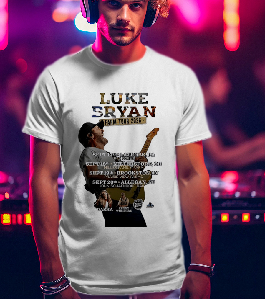Luke Bryan Farm Tour 2026 Latrobe Millersport Brookston Allegan Dasha Kenny Whitmire T-Shirt