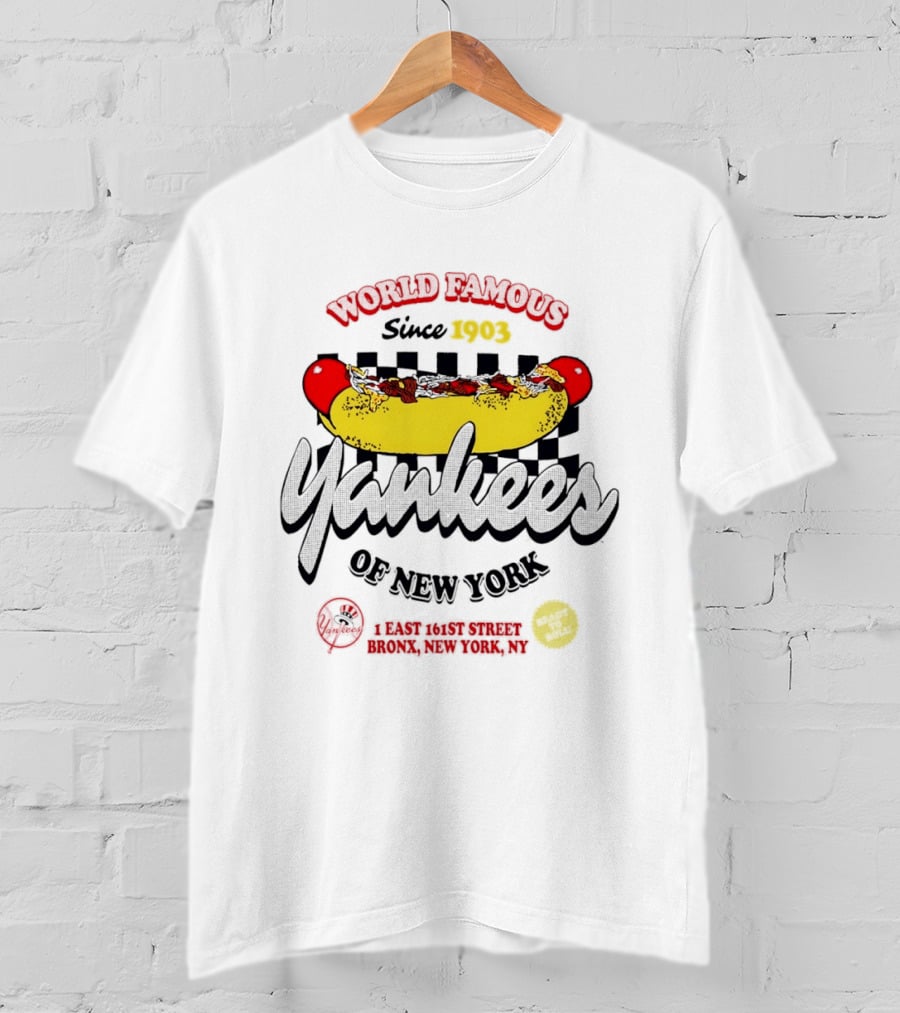 World Famous Yankees Of New York Hot Dog East 161st Street Bronx Since 1903 T-Shirt