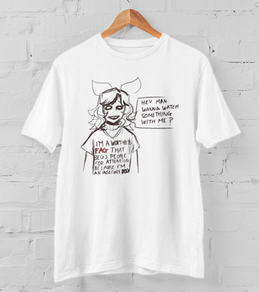 I'm A Section 8 Fag That Loses Friends For Being An Insecure Fag Anime Character Dialogue T-Shirt