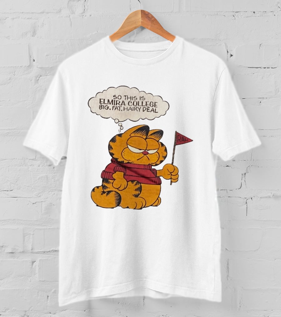 Garfield Elmira College Big Fat Hairy Deal RA Flag T-Shirt
