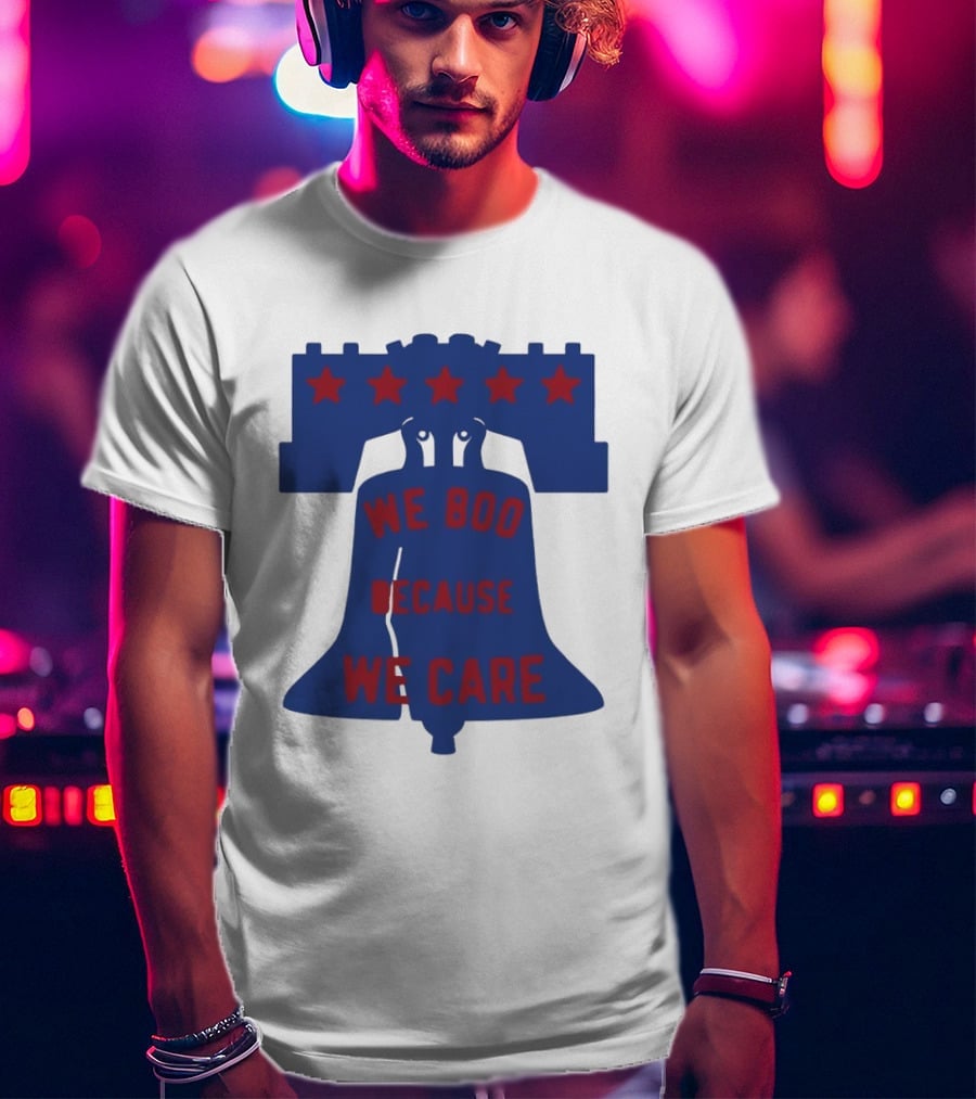 Phillies Liberty Bell We Boo Because We Care Stars Red Blue T-Shirt