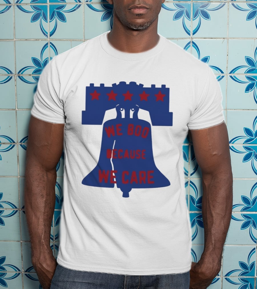 Phillies Liberty Bell We Boo Because We Care Stars Red Blue T-Shirt