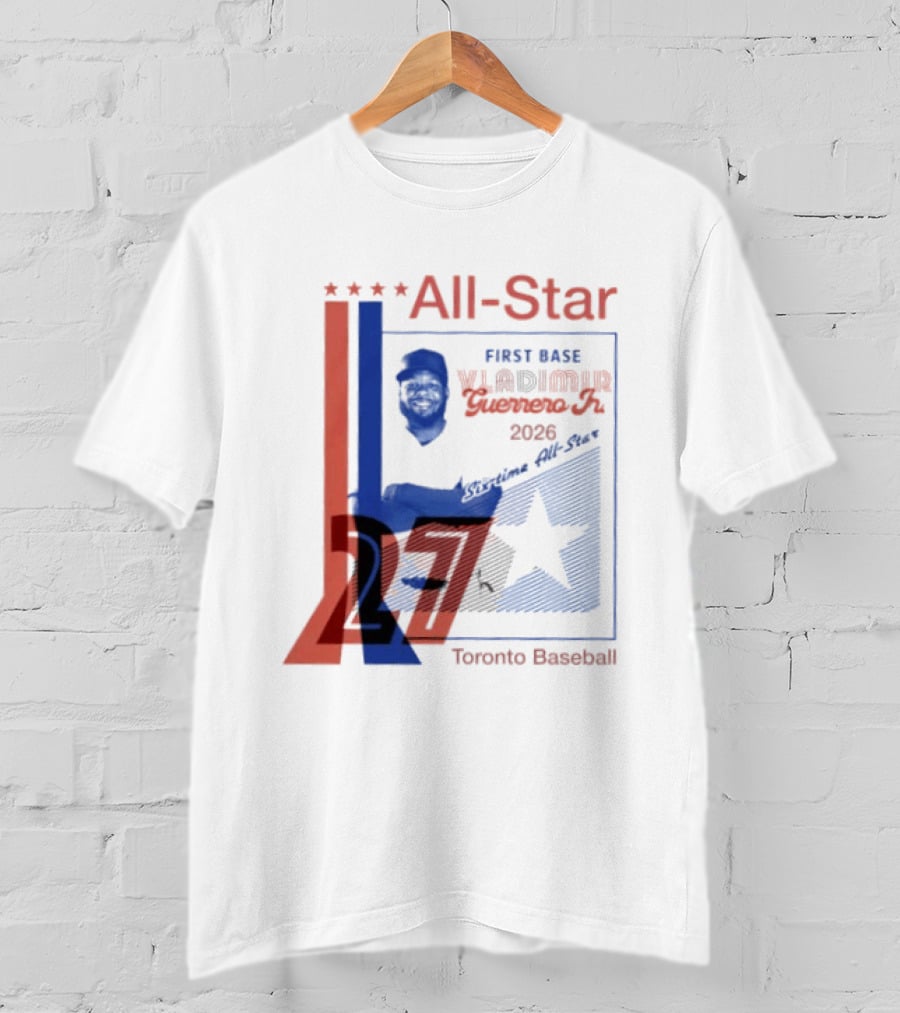 Vladimir Guerrero Jr 2026 First Base Six Time All Star Toronto Baseball T-Shirt