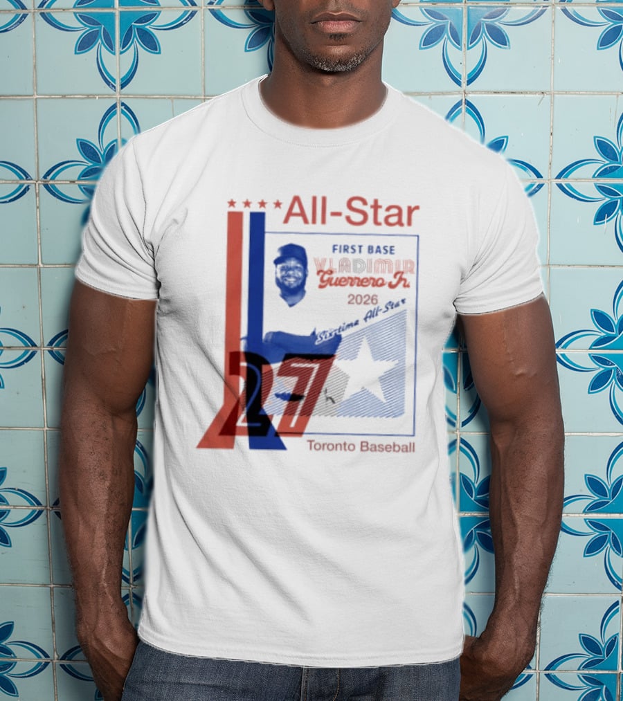 Vladimir Guerrero Jr 2026 First Base Six Time All Star Toronto Baseball T-Shirt
