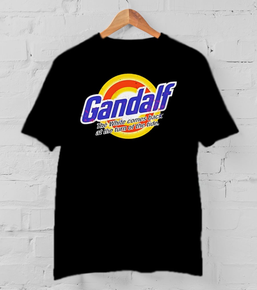 Gandalf The White Comes Back At The Turn Of The Tide T-Shirt