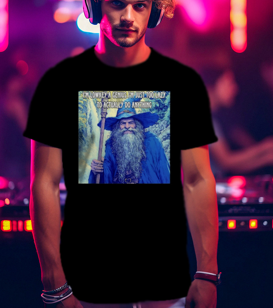 I'm Lowkey A Genius I'm Just Too Lazy To Actually Do Anything Wizard Fantasy Waterfall T-Shirt