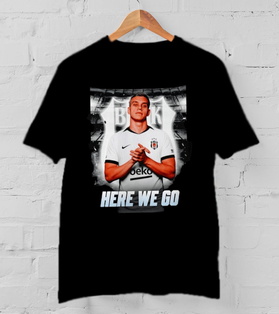 Leandro Trossard Besiktas Here We Go BJK Stadium Football Transfer T-Shirt