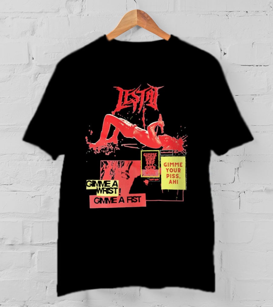 Lestat Gimme A Hips Gimme Your Piss Ahi T-Shirt